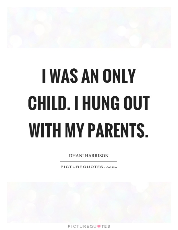 Only Child Quotes | Only Child Sayings | Only Child Picture Quotes