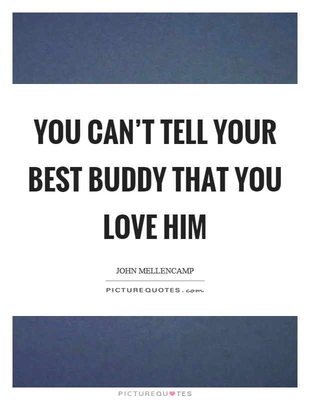 buddy-quotes-buddy-sayings-buddy-picture-quotes