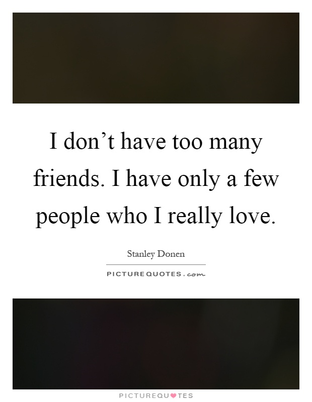 Too Many Friends Quotes