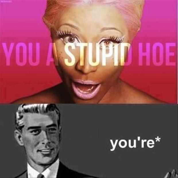 You a stupid hoe. You’re Picture Quote #1
