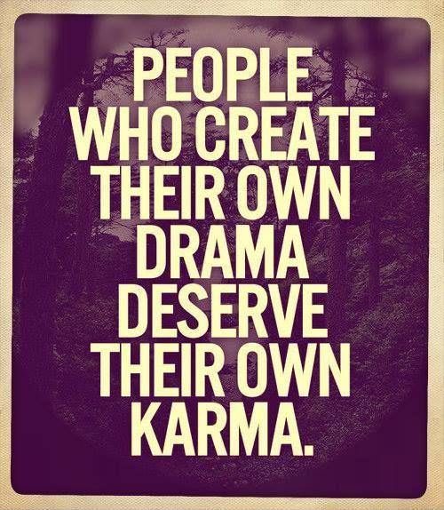 Karma quotes Drama about Quotes People inspirational Quotes Deserve  karma Quotes bad Quotes