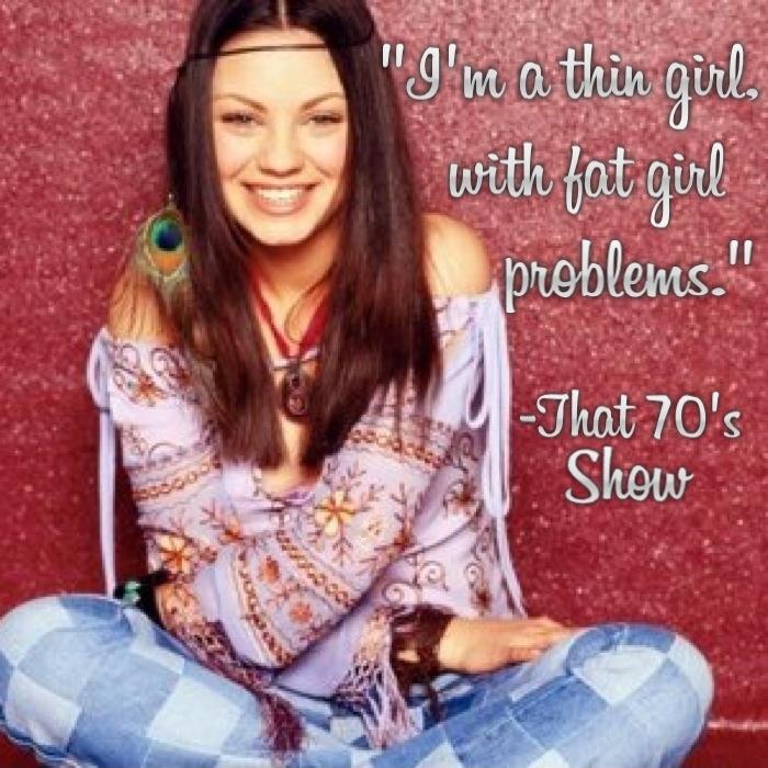I'm a thin girl with fat girl problems Picture Quote #1