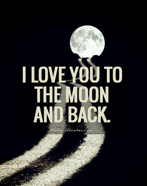 I love you to the moon and back Picture Quote #1