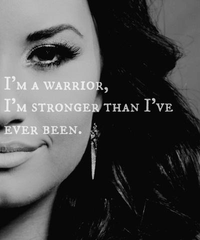 I'm a warrior, I'm stronger than I've ever been Picture Quote #1