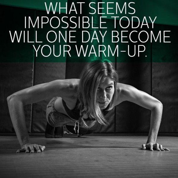 What seems impossible today will one day become your warm up Picture Quote #1