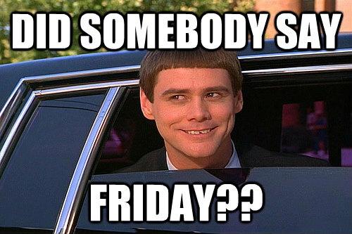 Did somebody say Friday?? Picture Quote #1