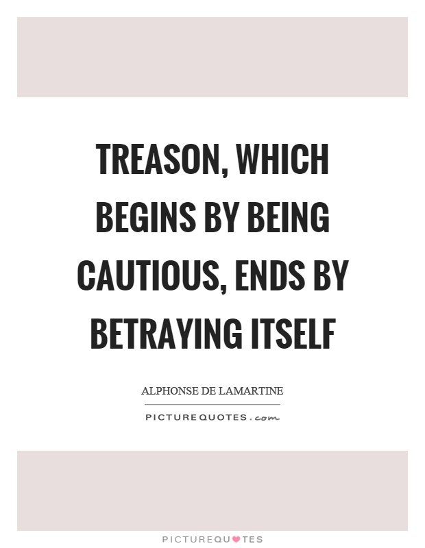 Treason Quotes | Treason Sayings | Treason Picture Quotes