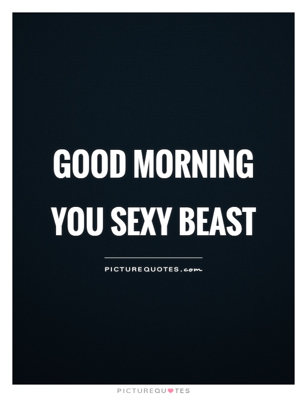 baby good morning sexy sayings