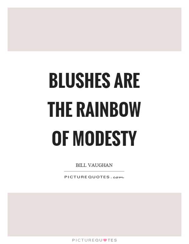 Blushes are the rainbow of modesty Picture Quote #1