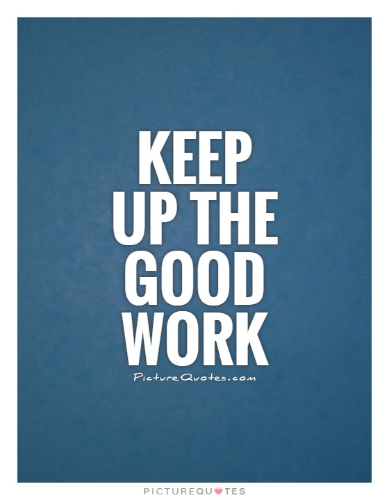 keep up the good work quotes for kids