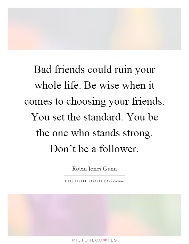 Bad Friend Quotes | Bad Friend Sayings | Bad Friend Picture Quotes