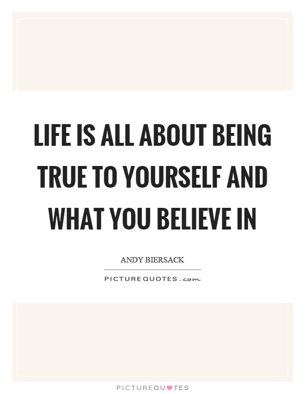 Being True Quotes | Being True Sayings | Being True ...