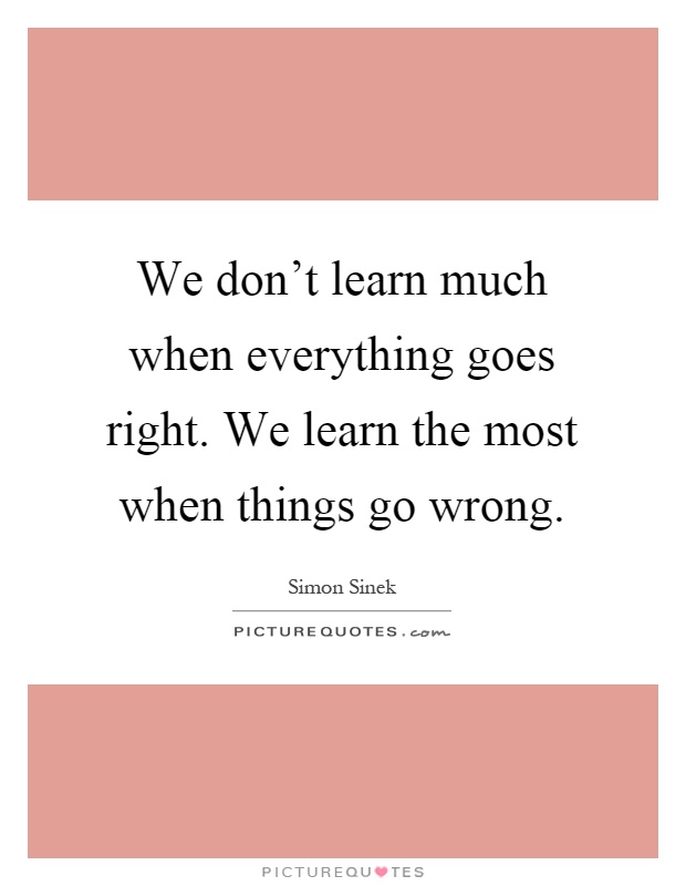 when-things-go-wrong-quotes-sayings-when-things-go-wrong-picture-quotes