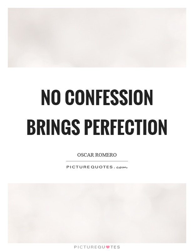 No confession brings perfection Picture Quote #1