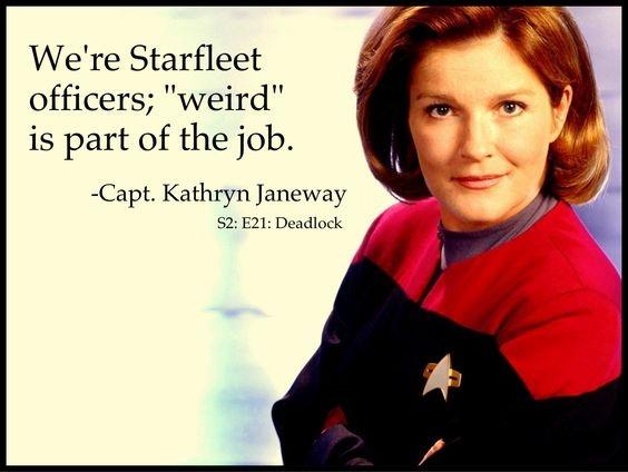 We’re Starfleet officers; “weird” is part of the job Picture Quote #1