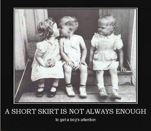 A short skirt is not always enough to get a boy's attention Picture Quote #1