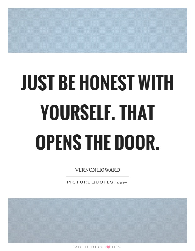 Being Honest Quotes & Sayings | Being Honest Picture Quotes
