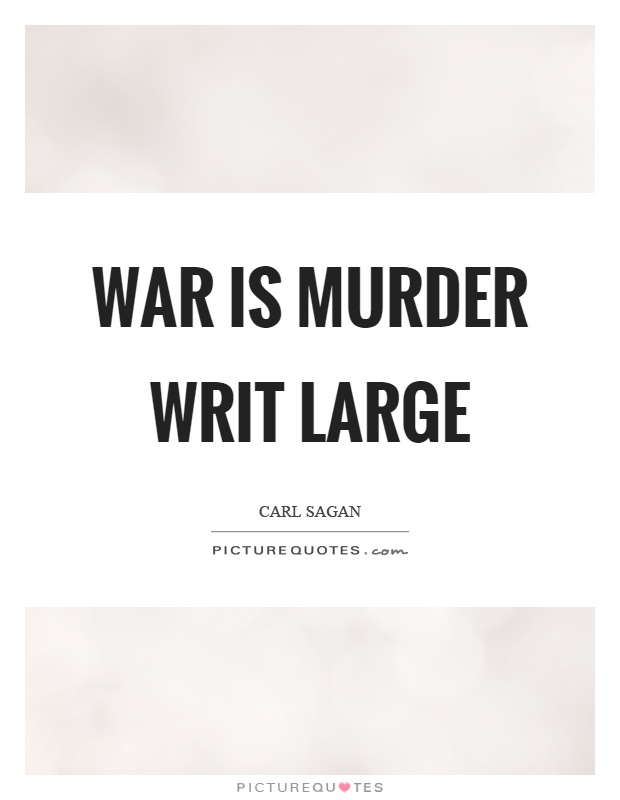 War is murder writ large Picture Quote #1