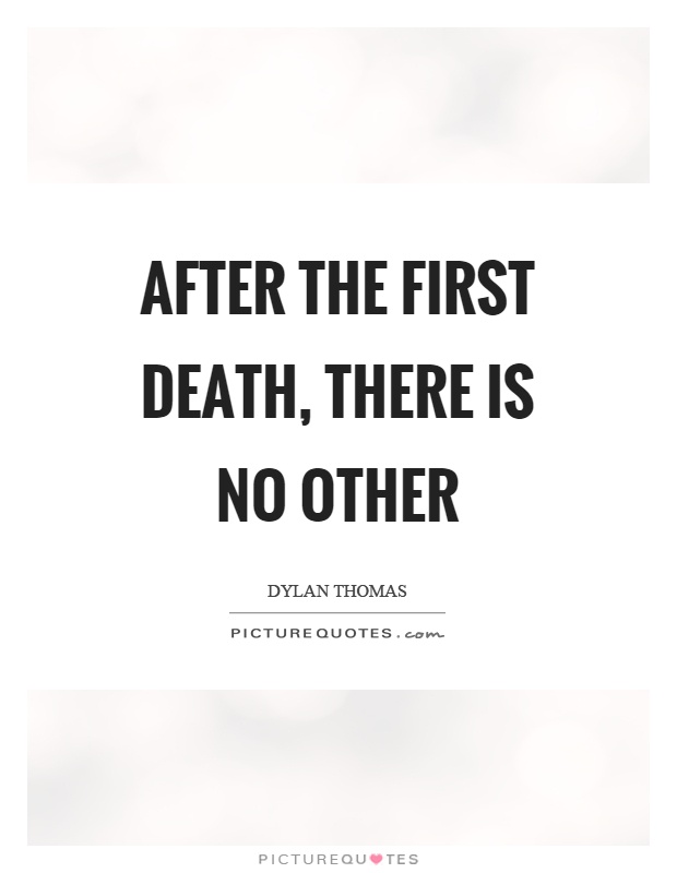 After the first death, there is no other Picture Quote #1