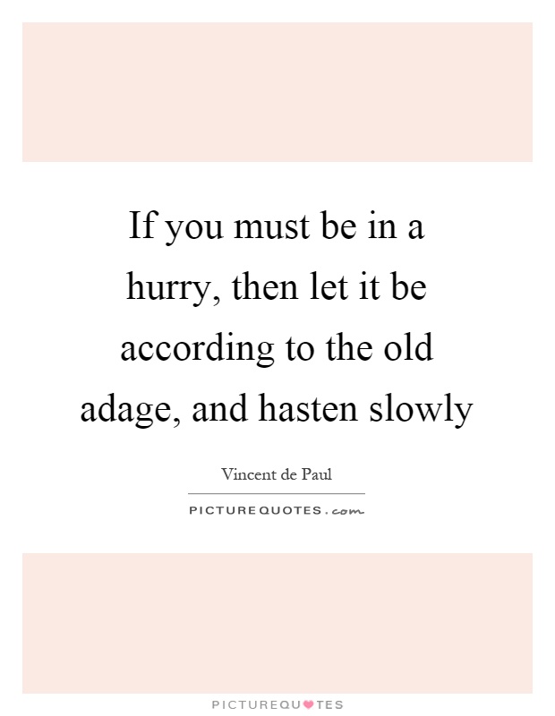 Slowly Quotes | Slowly Sayings | Slowly Picture Quotes - Page 18
