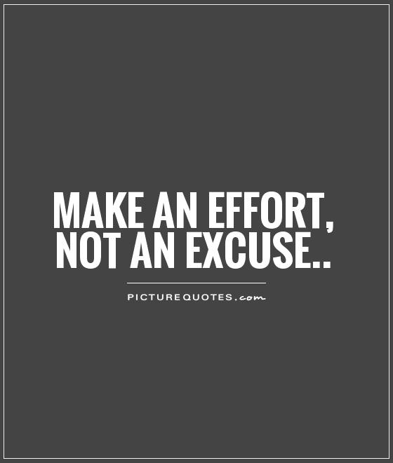 dont make excuses quotes