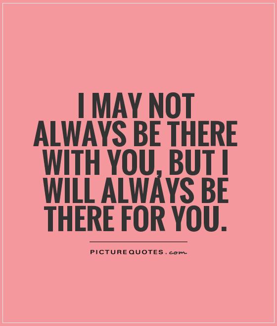 i-will-always-be-there-for-you-quotes-sayings-i-will-always-be