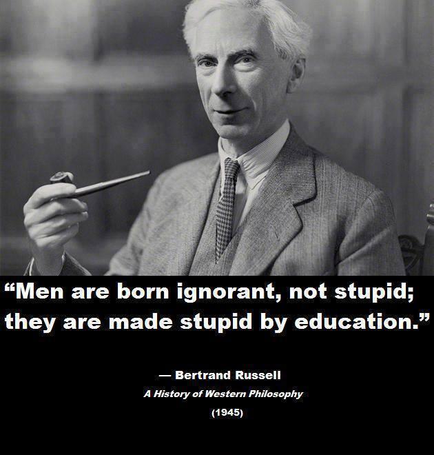 Men are born ignorant, not stupid. They are made stupid by education Picture Quote #1