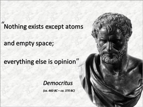 Nothing exists except atoms and empty space, everything else is opinion Picture Quote #1