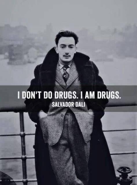 I don't do drugs. I am drugs Picture Quote #2