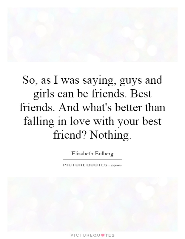 Guy your best love with quotes falling friend about in 120 Deep