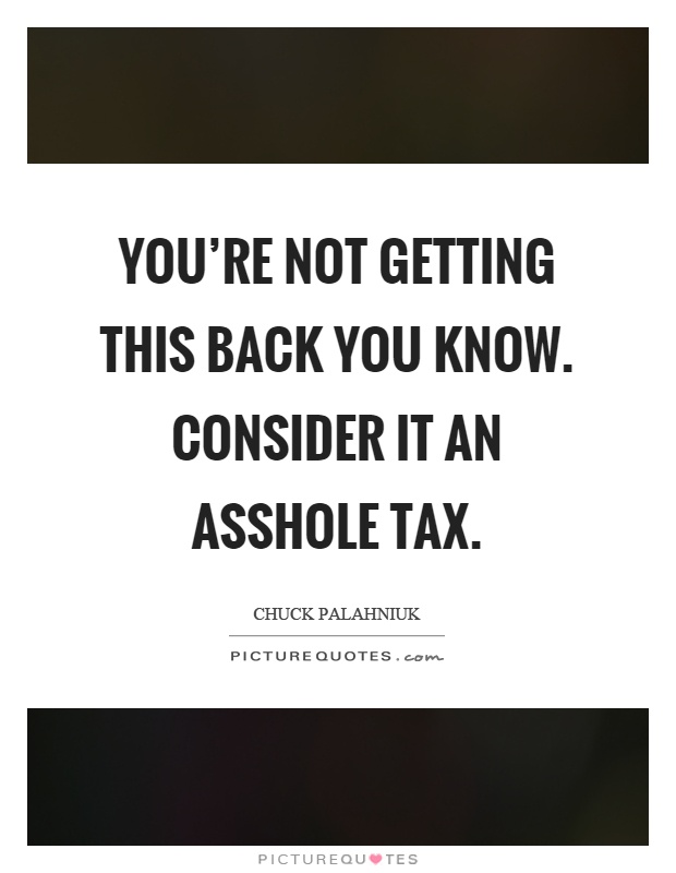 Ass Hole Quotes 47