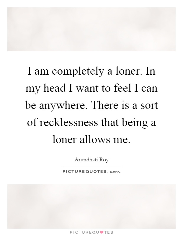 Loner Quotes | Loner Sayings | Loner Picture Quotes