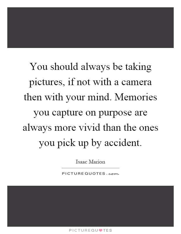 quotes about taking pictures and memories