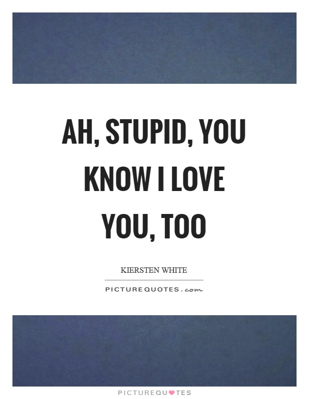 I Love You Too Quotes & Sayings | I Love You Too Picture ...