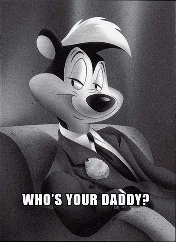 Who’s your daddy? Picture Quote #1