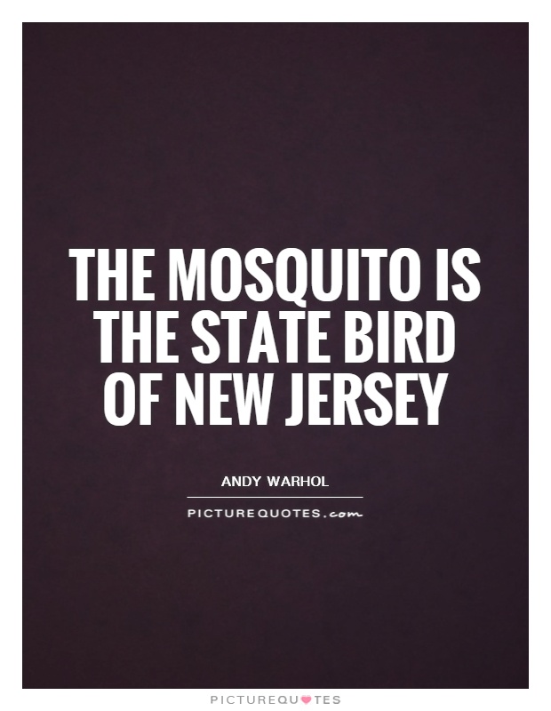 The mosquito is the state bird of New Jersey Picture Quote #1