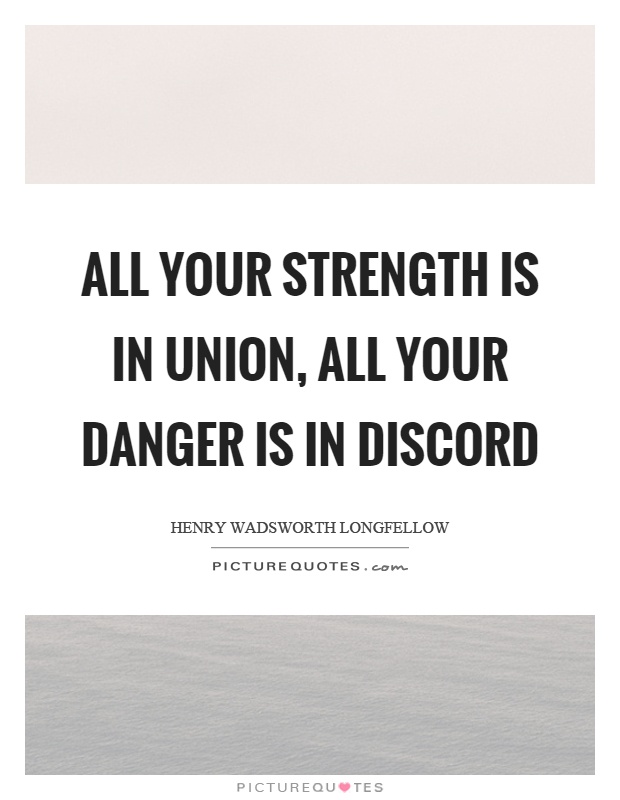 All your strength is in union, all your danger is in discord Picture Quote #1