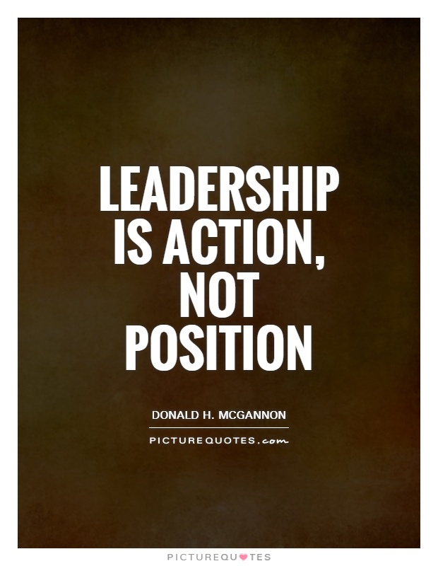 Leadership is action, not position Picture Quote #1