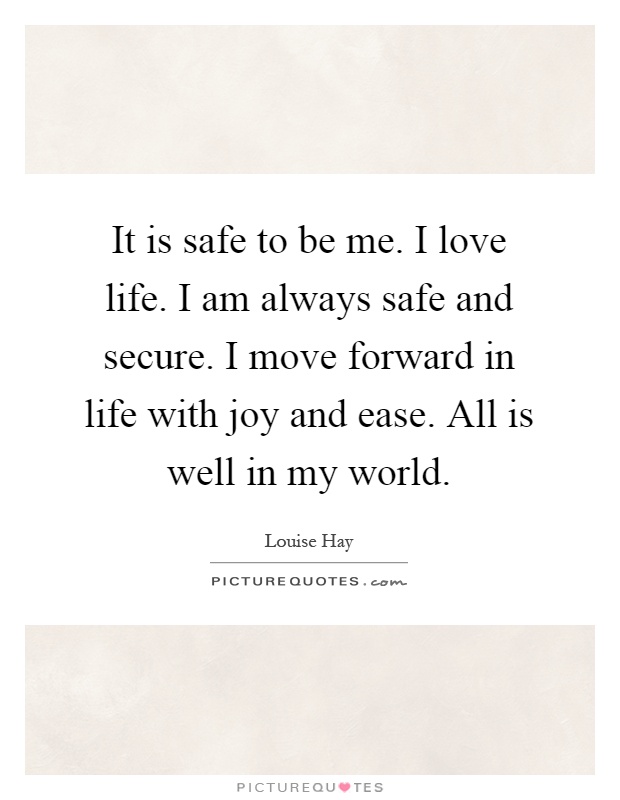 Quotes About Being Safe And Secure 15 Quotes