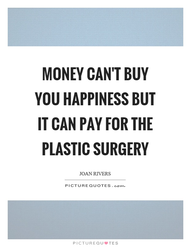Plastic Surgery Quotes & Sayings Plastic Surgery Picture
