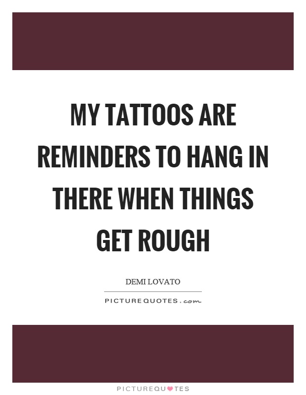 Tattoos Quotes | Tattoos Sayings | Tattoos Picture Quotes - Page 2