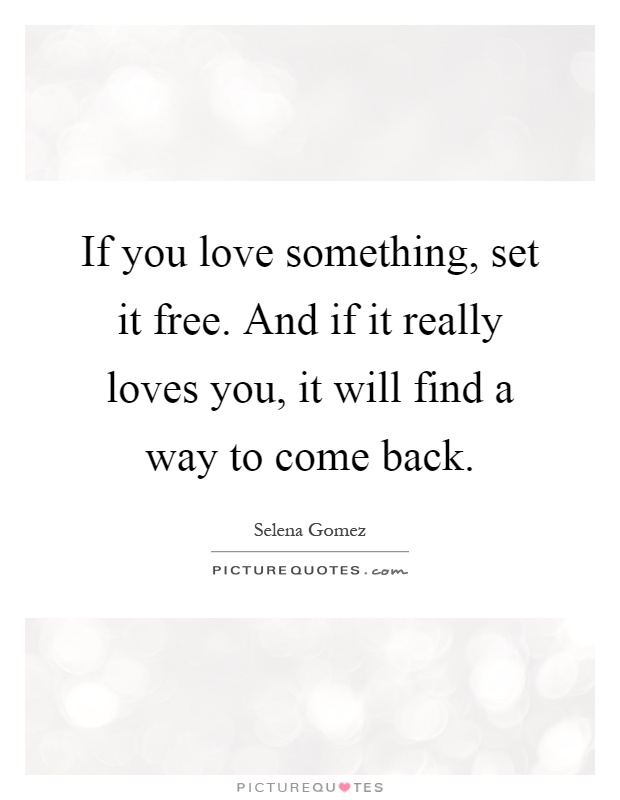 Love you back quotes to about coming 