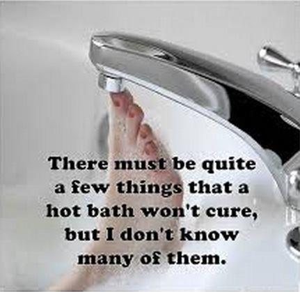 There must be quite a few things that a hot bath won't cure, but I don't know many of them Picture Quote #1