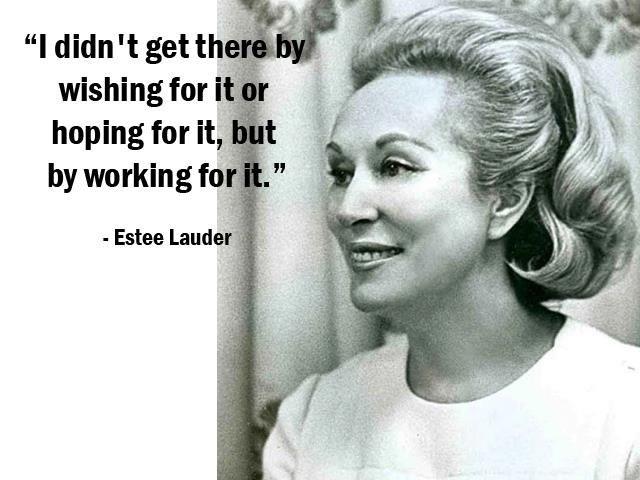 I didn't get there by wishing for it or hoping for it, but by working for it Picture Quote #1