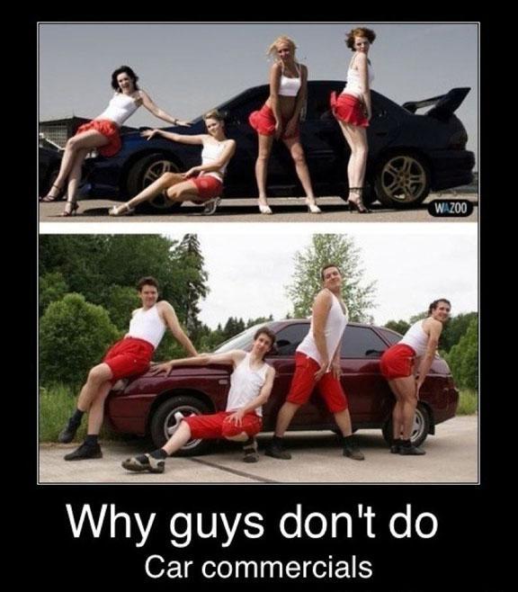 Why guys don't do car commercials Picture Quote #1