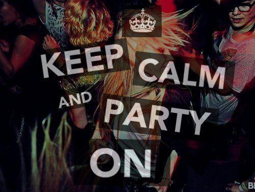 Keep calm and party on Picture Quote #1