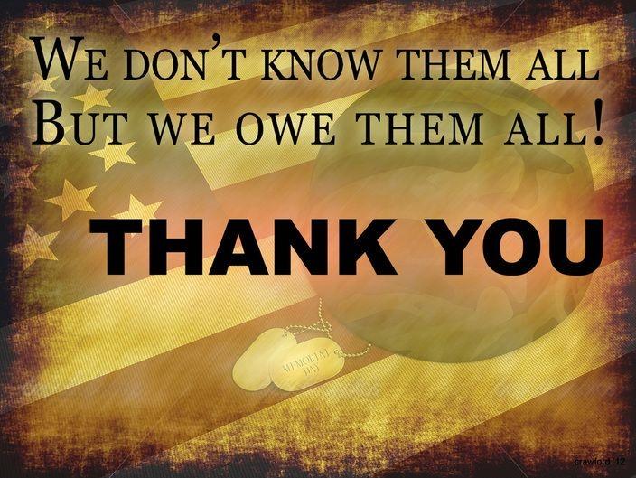 We don't know them all but we owe them all! Thank you Picture Quote #1