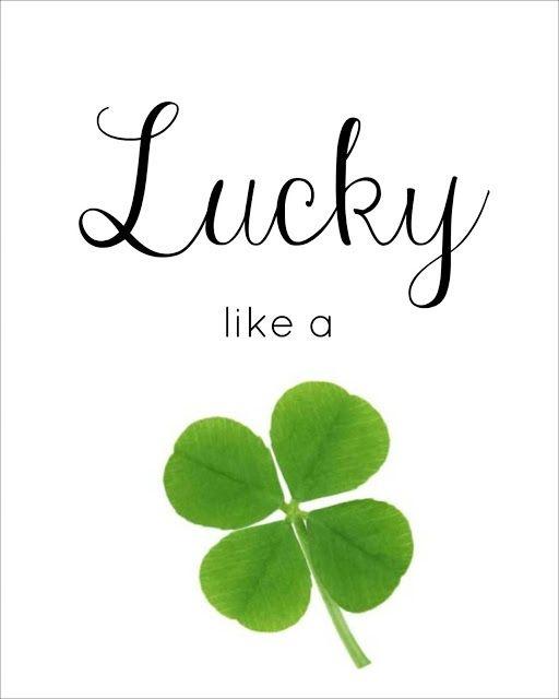 Lucky like a four leaf clover Picture Quote #1