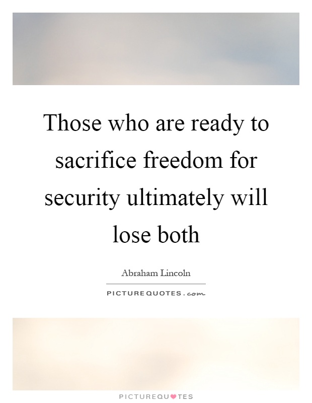 Sacrificing freedom for security essay