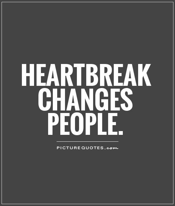 Wise quotes about heartbreak